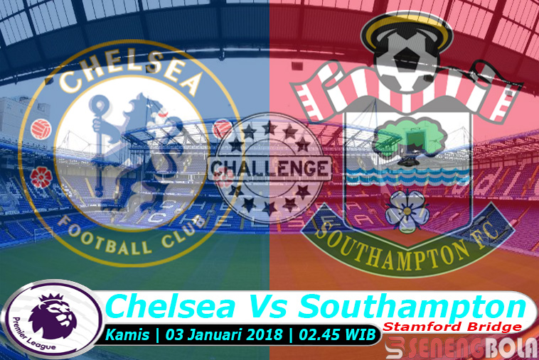 Prediksi Liga Inggris : Chelsea Vs Southampton 3 Januari 2019